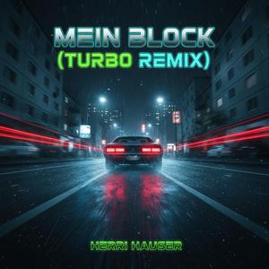 Mein Block (Turbo Remix)