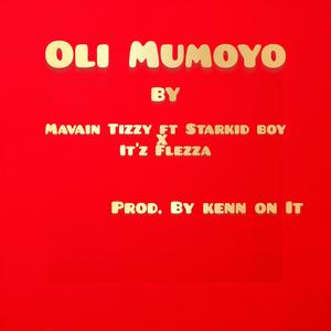 Oli Mumoyo (feat. Starkid Boy & It'z Flezza)