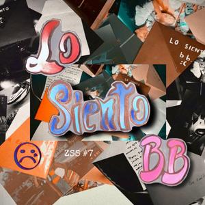 Lo Siento BB (ZSS #7) [feat. SZ]