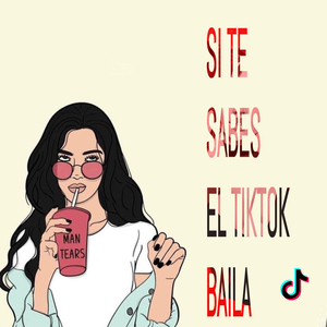 Si te sabes el TikTok baila