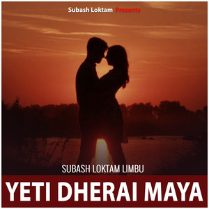 Yeti Dherai Maya