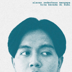 Alasan Sederhana Mengapa Kita Berada Di Bumi