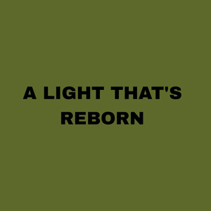 A Light That's Reborn