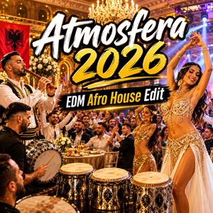 Atmosfera 2026 (EDM Afro House Edit)