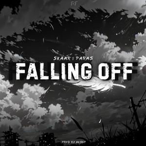 FALLING OFF