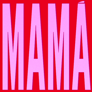 MAMÁ