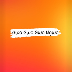 Gwo Gwo Gwo Ngwo (Live)