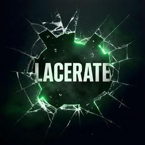 Lacerate