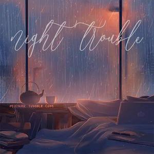 Night Trouble