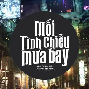 Mối Tình Chiều Mưa Bay (Remix)
