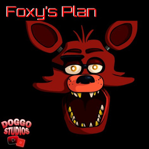 Foxy's Plan