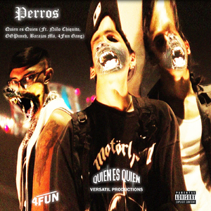 Perros (feat. Niño Chiquito, Ogpunch, Barajas Mö & 4fun Gang)