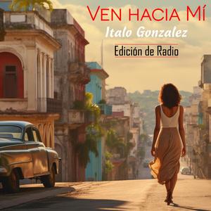 Ven Hacia Mí (Edición de Radio)