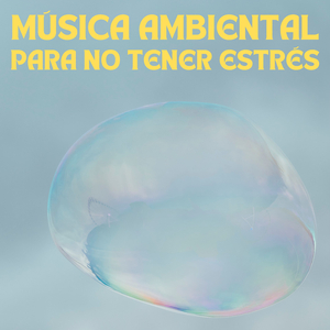 Música Ambiental Para Momentos De Paz Y Soledad