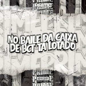 NO BAILE DA CAIXA DE BCT TA LOTADO