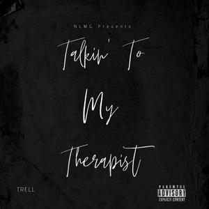 Talkin To My Therapist