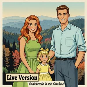 Godparents in the Smokies (Live)