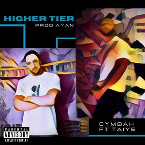 Higher Tier (feat. Cymbah)
