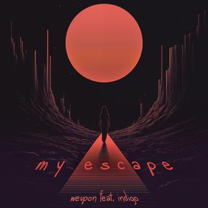 My Escape (feat. INDIGO)