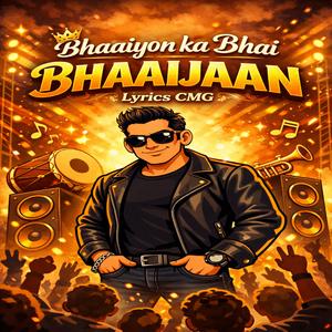 Bhaaiyon Ka Bhai Bhaaijaan