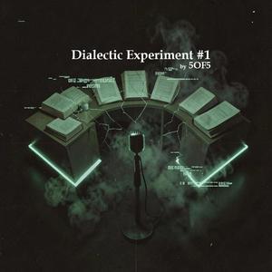 Dialectic Experiment #1