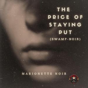 The Price of Staying Put (Swamp Noir)