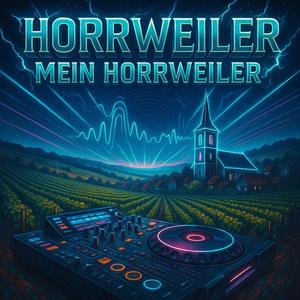 Horrweiler mein Horrweiler (New Party Edit)