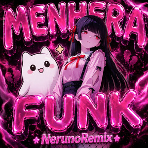 Vlxdimir - MENHERA FUNK! Neruno (Remix)
