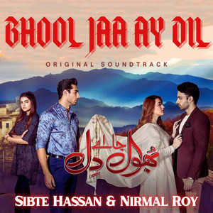 Bhool Jaa Ay Dil (Original Soundtrack)