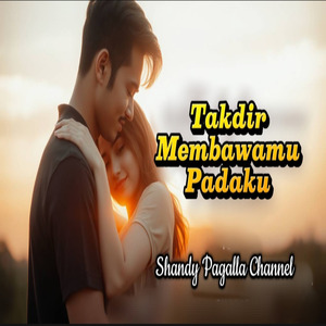 Takdir Membawamu Padaku