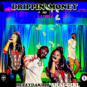 Drippin' Money (feat. HezzyDaKidd)