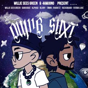 Dumb ShXt (feat. Banxious)