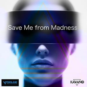 Save Me from Madness