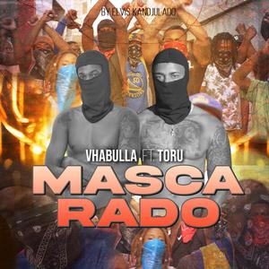 Mascarado (feat. Vhabulla & Toru)