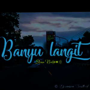 Banyu Langit Dj Slow Bass