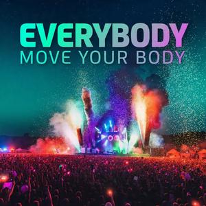 Everybody Move Your Body