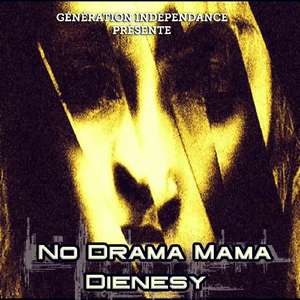 No Drama Mama (feat. Dienesy & Faïd)