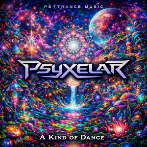 Psyxelar - A Kind of Dance 2026 (full album)
