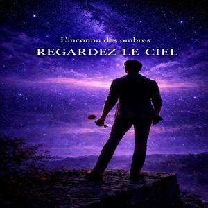 REGARDEZ LE CIEL