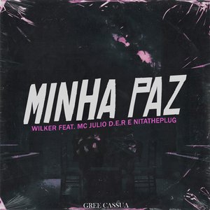 Minha Paz (feat. Gree Cassua, MC Julio D.E.R, NITATHEPLUG)