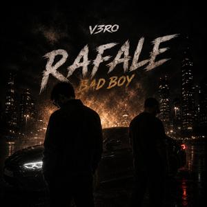 Bad Boy (feat. Rafale)
