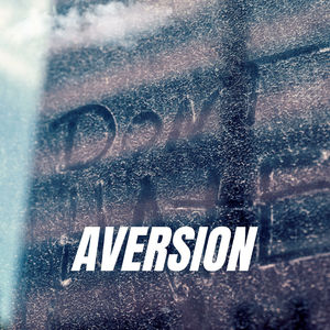 Aversion