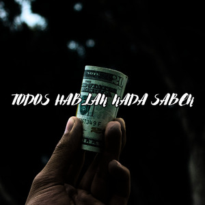 Todos Hablan, Nada Saben