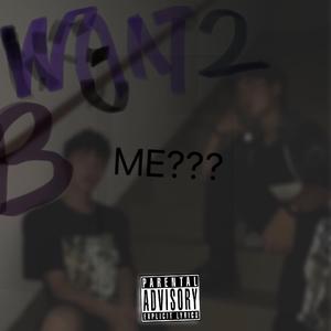 Want2BMe（prod. by lil Glock