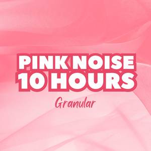 Pink Noise 10 Hours Noise Cancelling