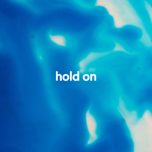 hold on