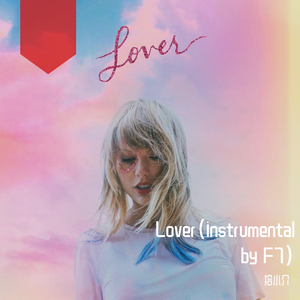 Lover（instrumental by F7）