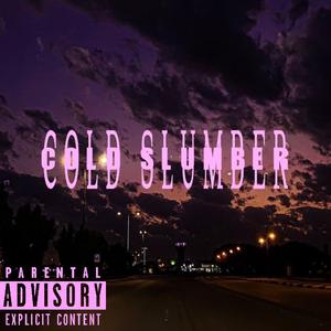Cold slumber