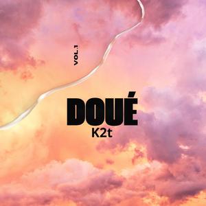 Doué (feat. K2t)