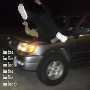 im fine